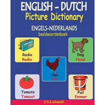 English-Dutch Picture Dictionary (Engels-Nederlands Beeldwoordenboek), J. S. Lubandi (Author) English-Dutch Picture Dictionary (Engels-Nederlands Beeldwoordenboek), J. S. Lubandi (Author)