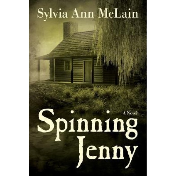 Spinning Jenny, Sylvia Ann McLain (Author)