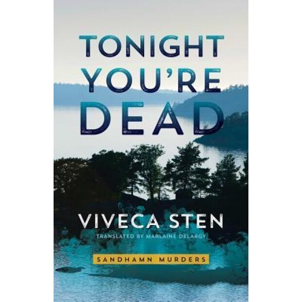 Tonight You're Dead, Viveca Sten (Author)