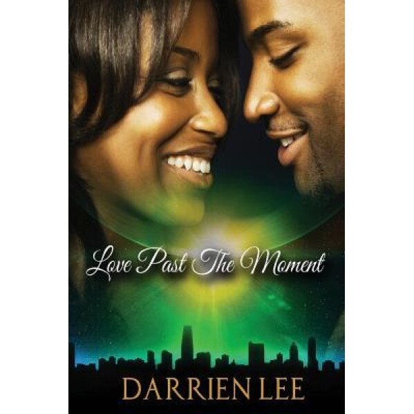 Love Past the Moment, Darrien Lee (Author)
