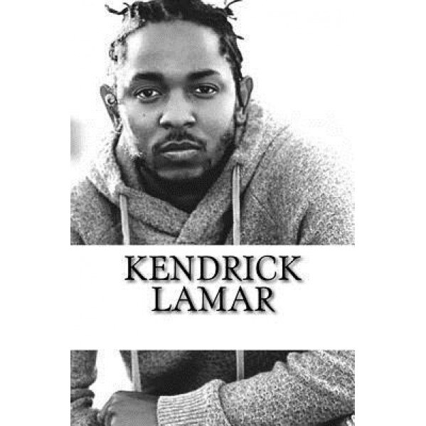 Kendrick Lamar: A Biography, Kyle Brown (Author)