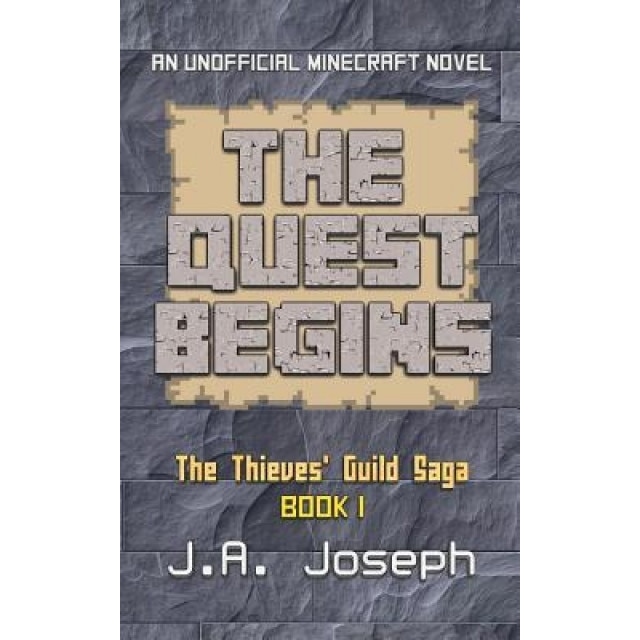 The Quest Begins: An Unofficial Minecraft Novel, J. A. Joseph (Author)