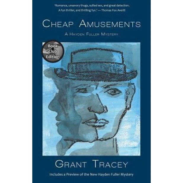 Cheap Amusements: A Hayden Fuller Mystery (Book Club Edition), Grant Tracey (Author)