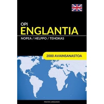 Opi Englantia - Nopea / Helppo / Tehokas: 2000 Avainsanastoa, Pinhok Languages (Author) Opi Englantia - Nopea / Helppo / Tehokas: 2000 Avainsanastoa, Pinhok Languages (Author)