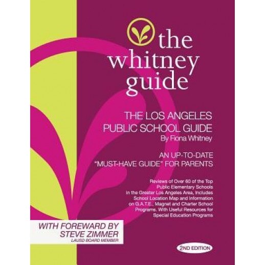 The Whitney Guide: The Los Angeles Public School Guide 2nd Edition, Fiona Whitney (Author)