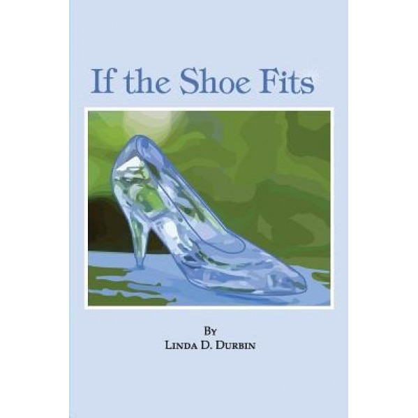 If the Shoe Fits, Linda Durbin (Author)