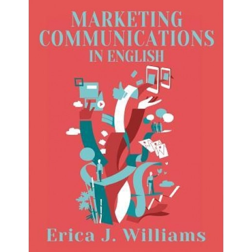 Marketing Communications in English - Erica J. Williams (Author)