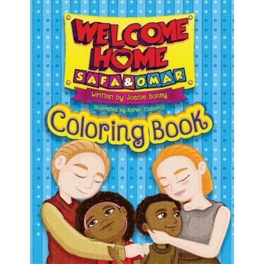 Welcome Home Safa and Omar - Coloring Book: An Adoption Story, Joanie Boney (Author)