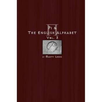 Pi & the English Alphabet Vol. 3, Marty Leeds (Author) Pi & the English Alphabet Vol. 3, Marty Leeds (Author)