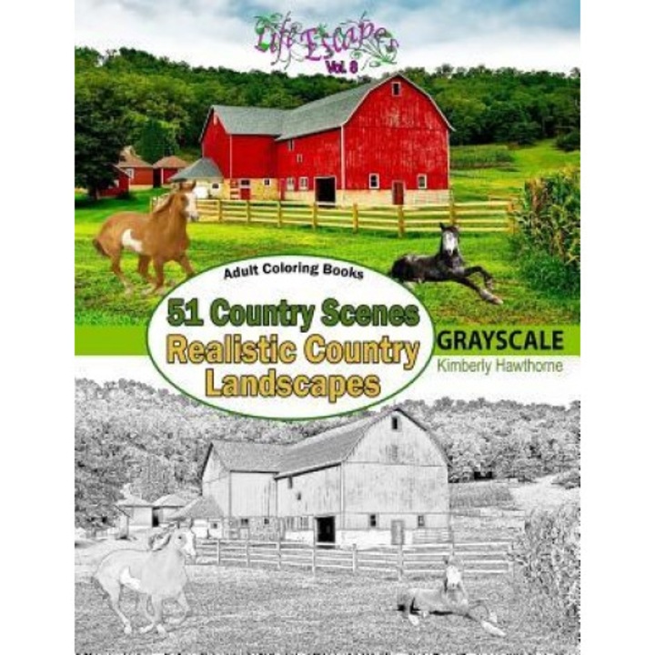 Adult Coloring Books: 51 Country Scenes in Grayscale: Rustic Country Landscapes with Country Homes, Barns, Farms, Farm Animals, Tractors, Wa, Kimberly Hawthorne (Author)