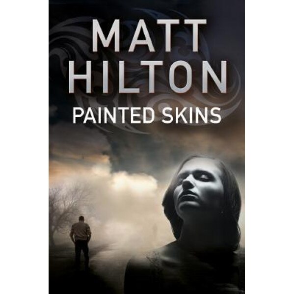 Painted Skins: An Action Thriller Set in Portland, Maine, Matt Hilton (Author)