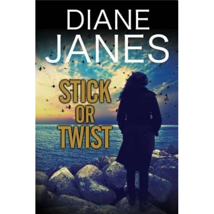 Stick or Twist: A Contemporary Romantic Suspense, Diane Janes (Author)