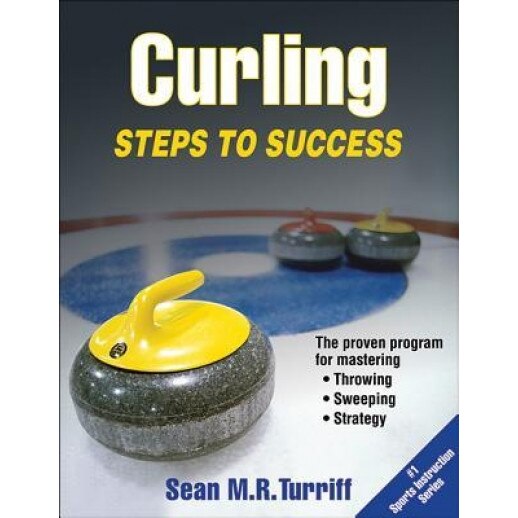 Curling: Steps to Success, Sean Turriff (Author)