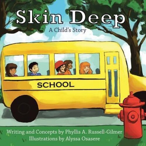 Skin Deep: A Child's Story, Phyllis Russell-Gilmer (Author)