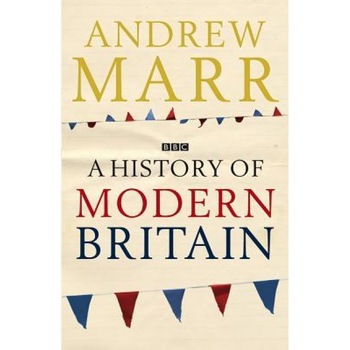 A History of Modern Britain, Andrew Marr (Author) A History of Modern Britain, Andrew Marr (Author)