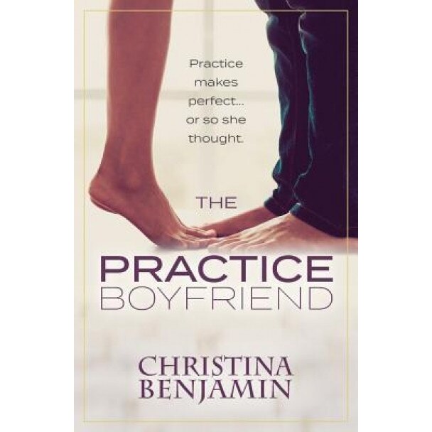 The Practice Boyfriend, Christina Benjamin (Author)