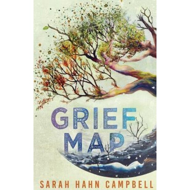 Grief Map, Sarah Hahn Campbell (Author)