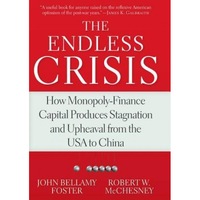 the endless crisis how monopoly-finance capital produces stagnation and upheaval from the usa to china - john bellamy foster author imagen 18_0_
0