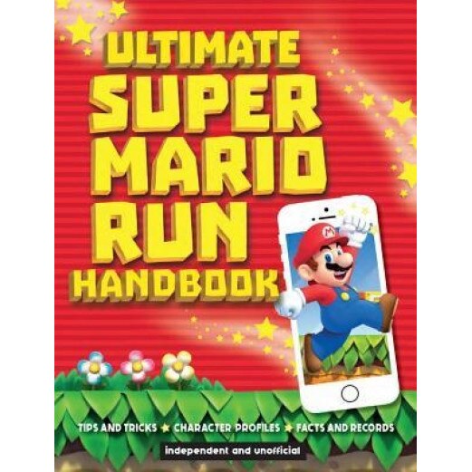 Ultimate Super Mario Run Handbook, Chris Scullion (Author)