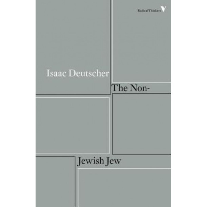The Non-Jewish Jew, Isaac Deutscher (Author)