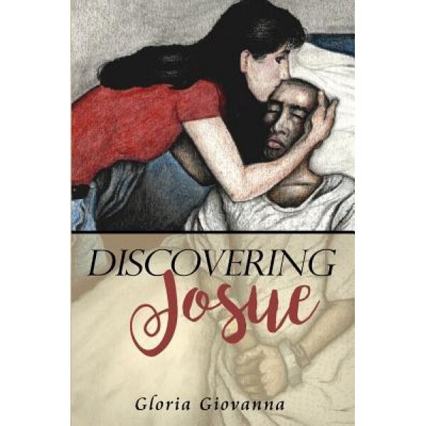 Discovering Josue, Gloria Giovanna (Author)