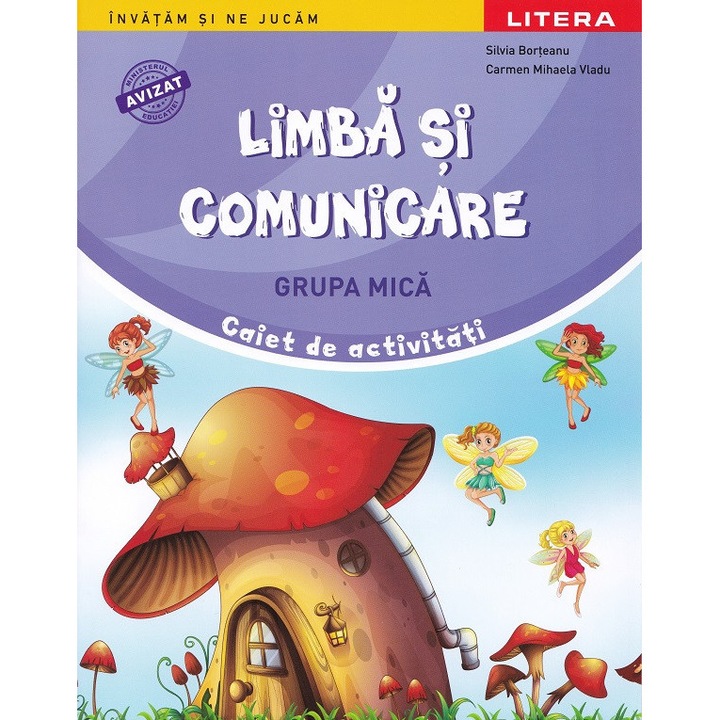 Limba Si Comunicare - Grupa Mica - Caiet De Activitati - Silvia Borteanu, Carmen Mihaela Vladu