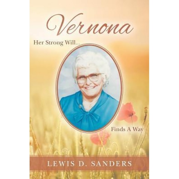 Vernona: Her Strong Will Finds a Way, Lewis D. Sanders (Author)