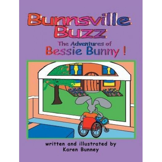 The Adventures of Bessie Bunny, Karen Bunney (Author)