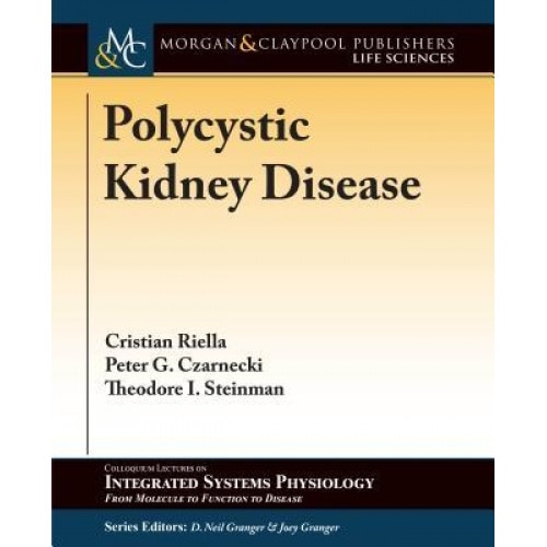 Polycystic Kidney Disease, Christian Riella (Author)