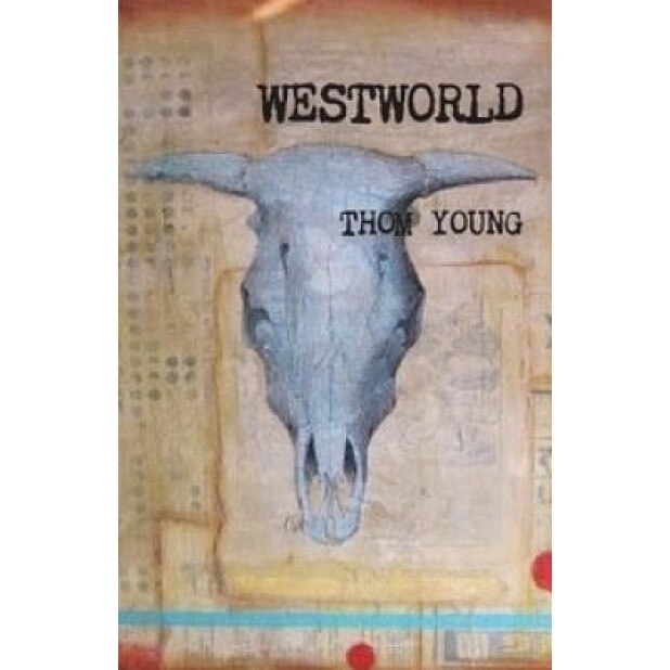 Westworld, Thom Young (Author)