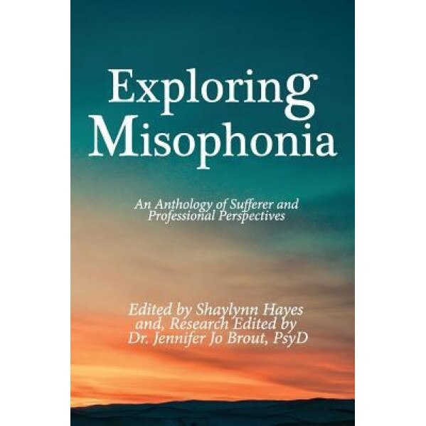 Exploring Misophonia, Shaylynn Hayes (Author)