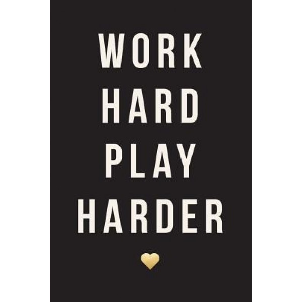 Work Hard, Play Harder, 18 Month Planner, 2017 - 2018: July 2017 to December 2018, Creative Notebooks (Author)