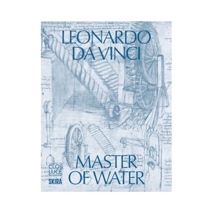 Leonardo Da Vinci: Master Of Water - Leonardo Da Vinci