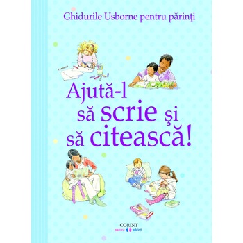 Ghidurile Usborne pentru parinti. Ajuta-l sa scrie si sa citeasca! - Fiona Chandler Ghidurile Usborne pentru parinti. Ajuta-l sa scrie si sa citeasca! - Fiona Chandler
