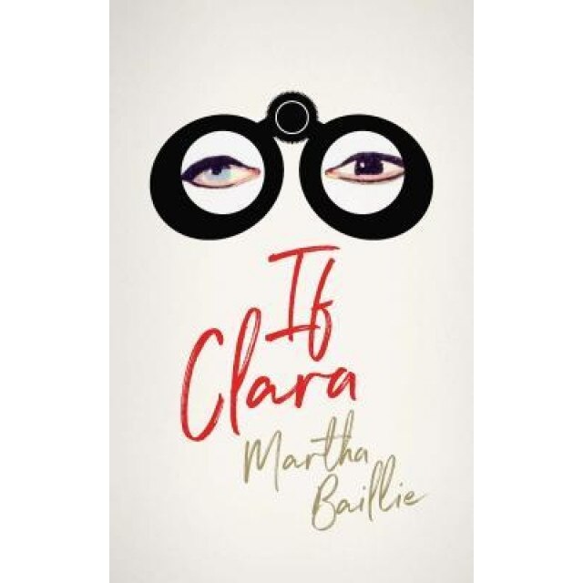 If Clara, Martha Baillie (Author)