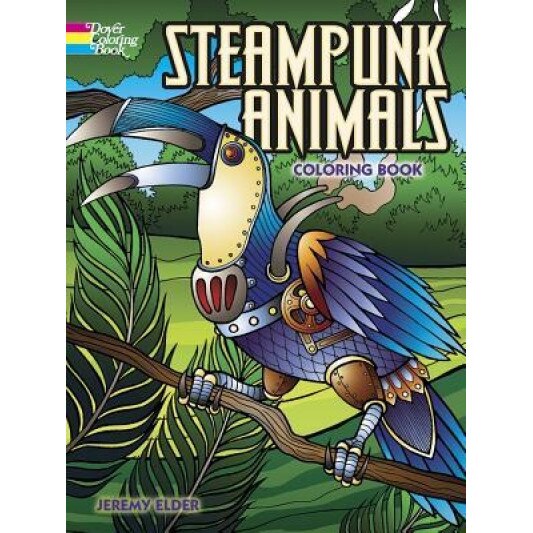 Steampunk Animals Coloring Book, Jeremy Elder (Author)