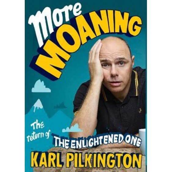 More Moaning: The Enlightened One Returns, Karl Pilkington (Author)
