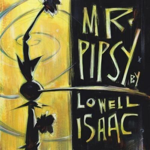 Mr. Pipsy, Lowell Isaac (Author)