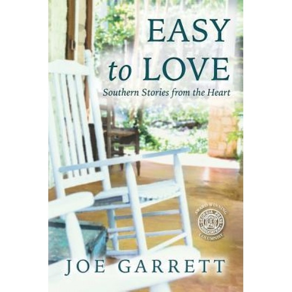 Easy to Love: Southern Stories from the Heart, Joe Garrett (Author)