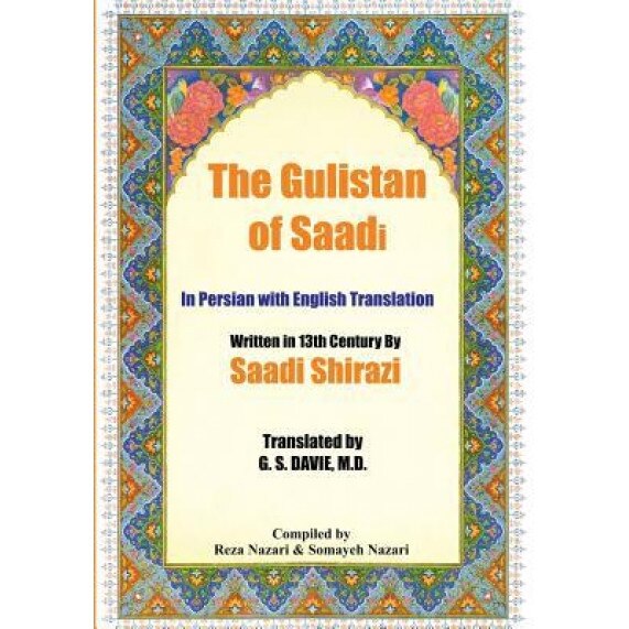 The Gulistan of Saadi: In Persian with English Translation, Saadi Shirazi (Author)