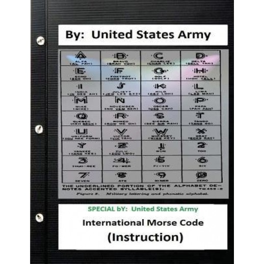 International Morse Code (Instruction) (Special), United States Army (Author)