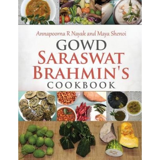 Gowd Saraswat Brahmin's Cookbook, Annapoorna R. Nayak (Author)