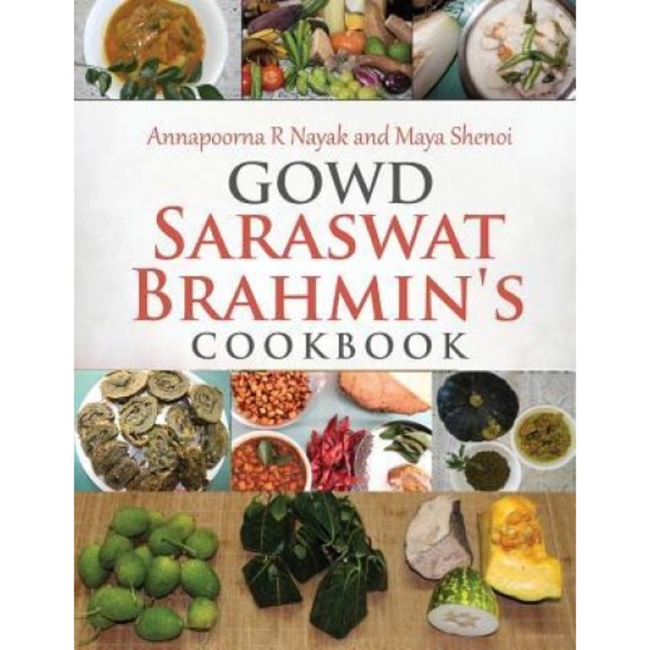 Gowd Saraswat Brahmin's Cookbook, Annapoorna R. Nayak (Author)