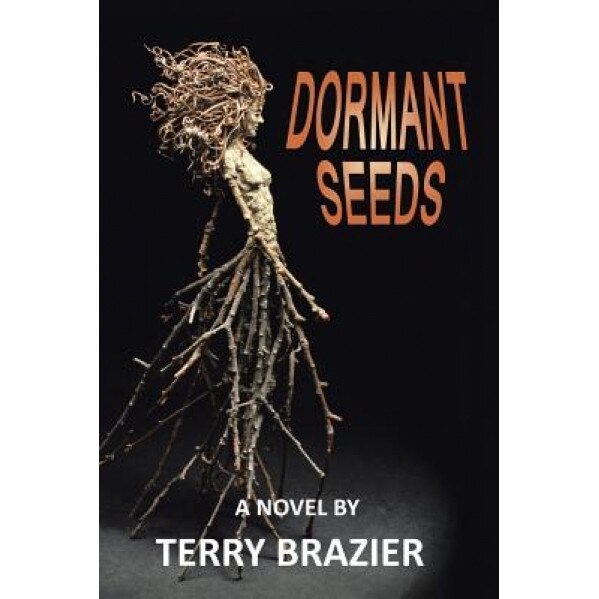 Dormant Seeds, Terry Brazier (Author)