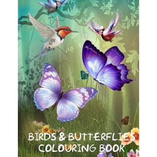 Birds and Butterflies Colouring Book: A Lovely Colouring Book on Birds & Butterflies. This A4 50 Page Book Comprises of 25 Images of Butterflies and 2, K. W. Books (Author)