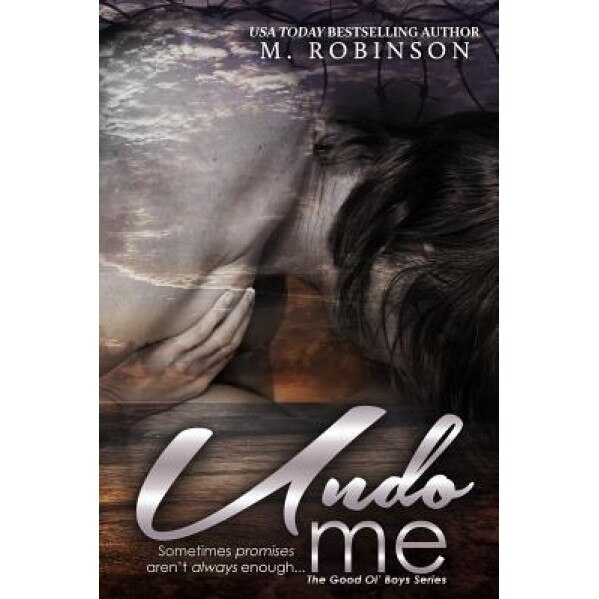 Undo Me: The Good Ol' Boys, M. Robinson (Author)