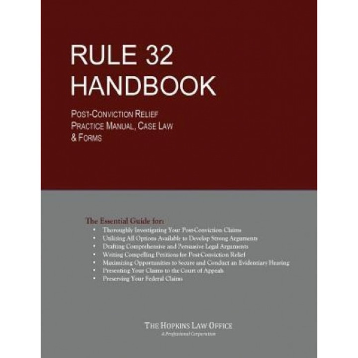 Rule 32 Handbook: Post-Conviction Relief Practice Manual, Case Law & Forms, Cedric Martin Hopkins Esq (Author)