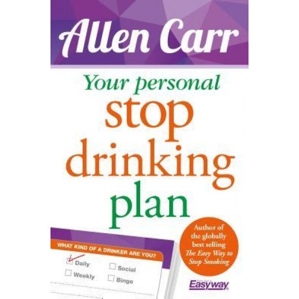 Your Personal Stop Drinking Plan, Allen Carr (Author)