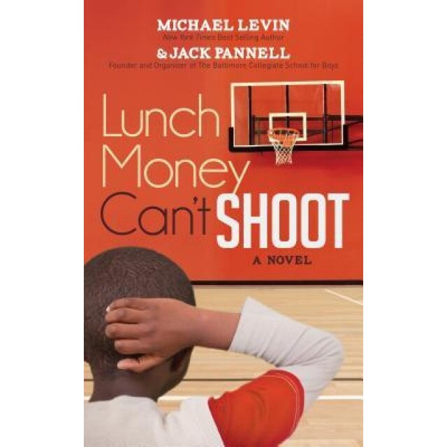 Lunch Money Can't Shoot, Michael Levin (Author)