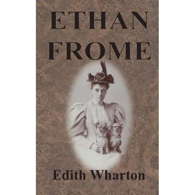 Ethan Frome, Edith Wharton (Author)